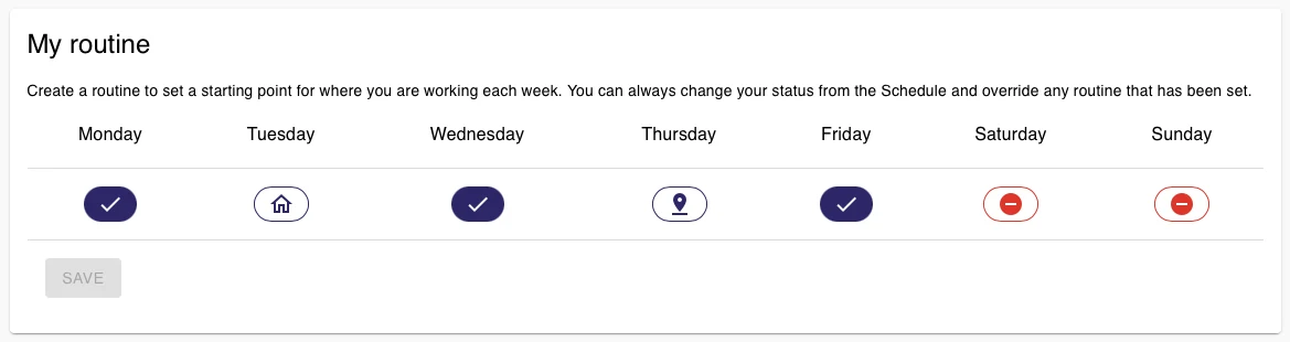 The My routine panel: one status chip for each day of the week, saved once.